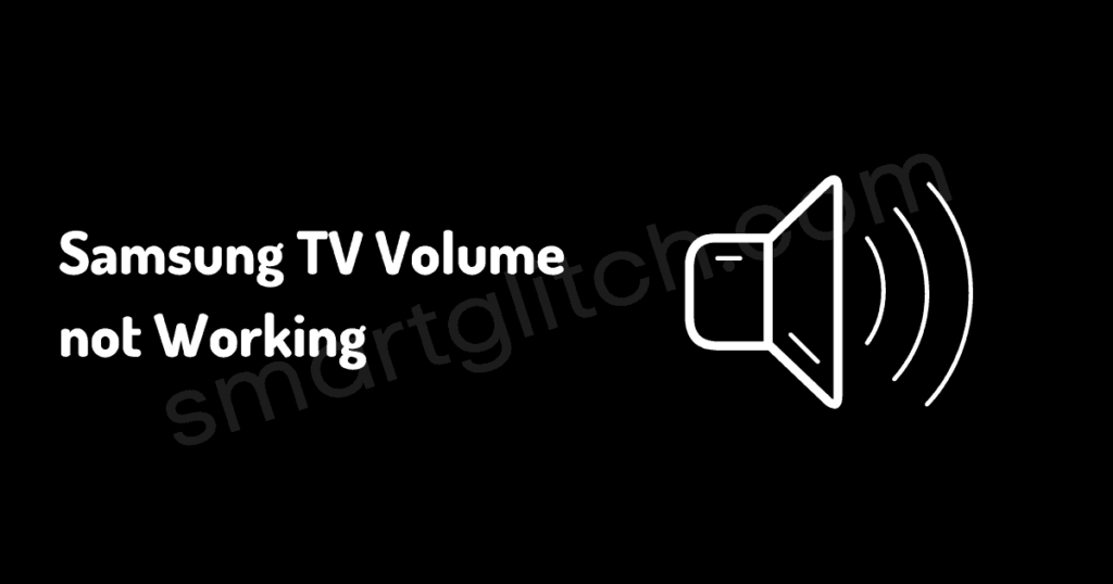 Samsung TV Volume not Working