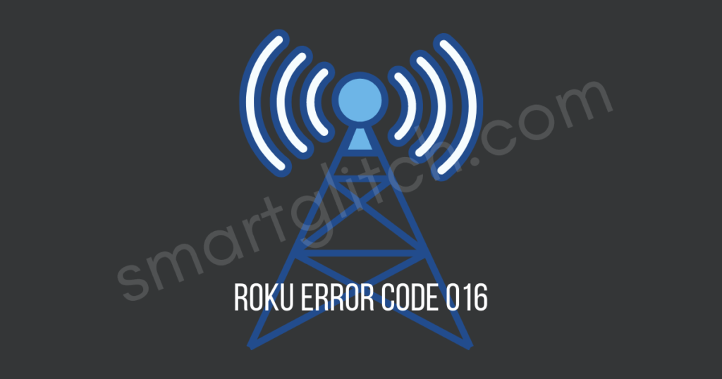 roku error code 016 fixed