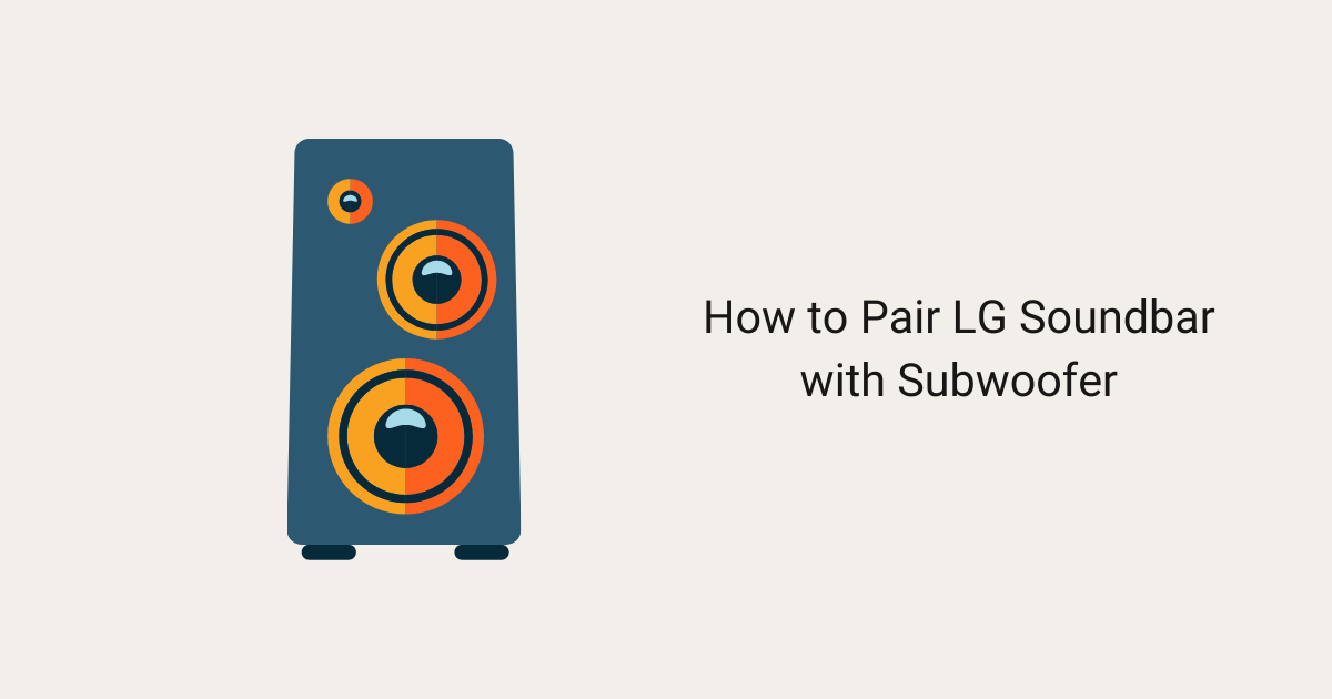 How to Pair LG Soundbar with Subwoofer