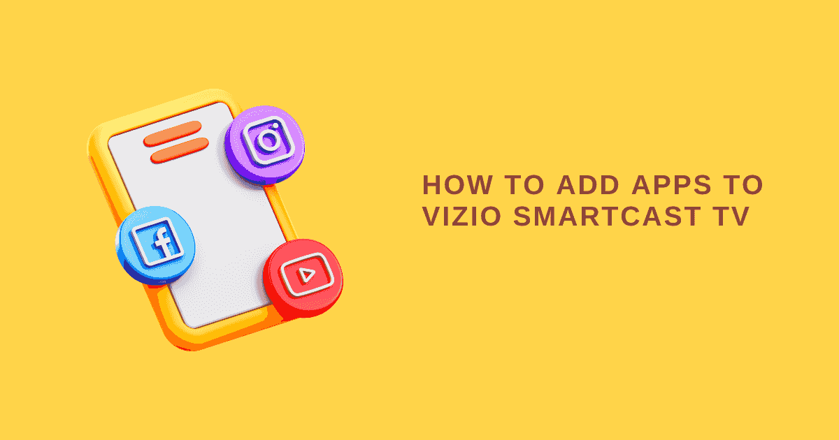 How To Add Apps To Vizio SmartCast TV