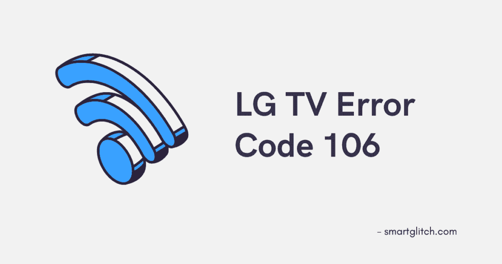 error code 106 lg smart tv
