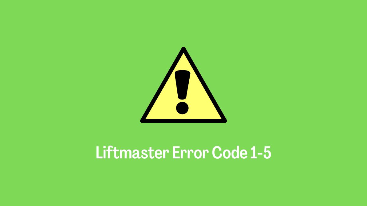 Liftmaster Error Code 1-5