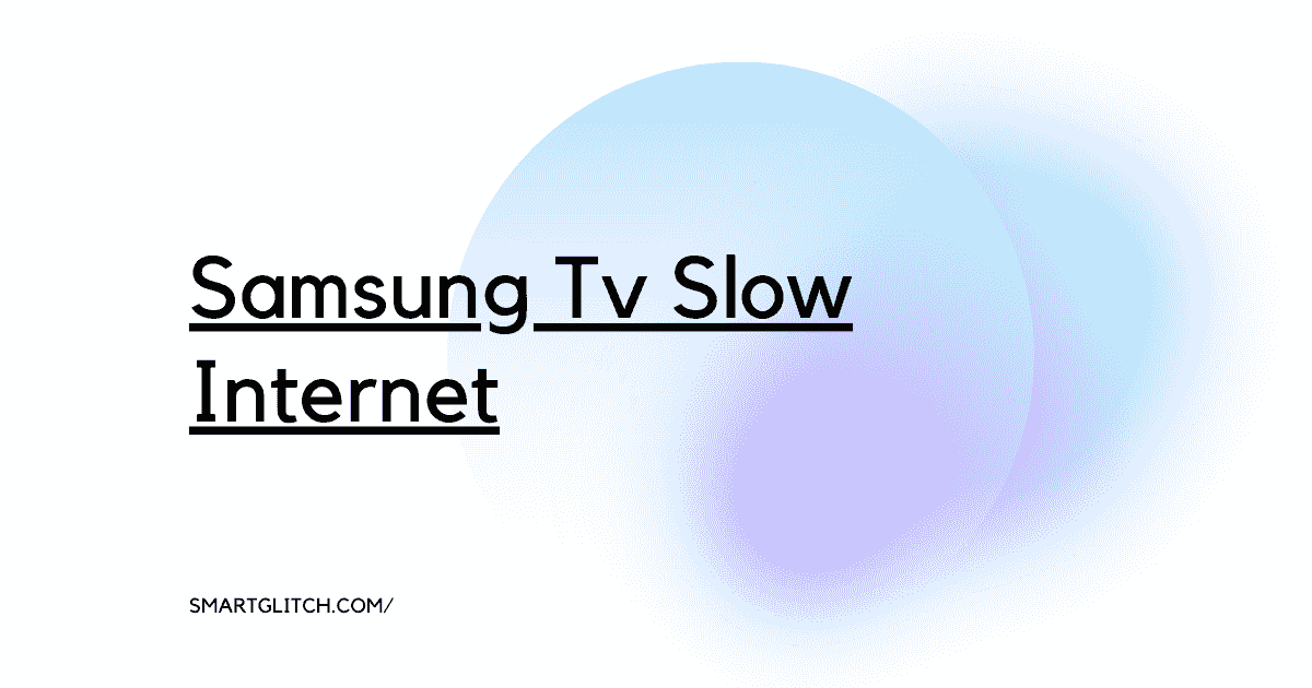 samsung tv slow internet fixed